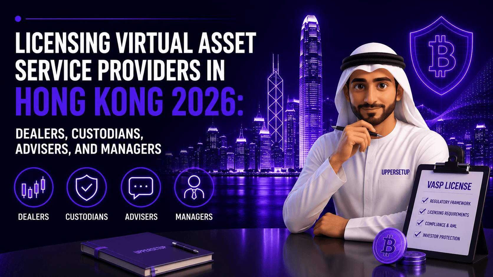 Licensing Virtual Asset Service Providers in Hong Kong 2026: Dealers, Custodians, Advisers, and Managers