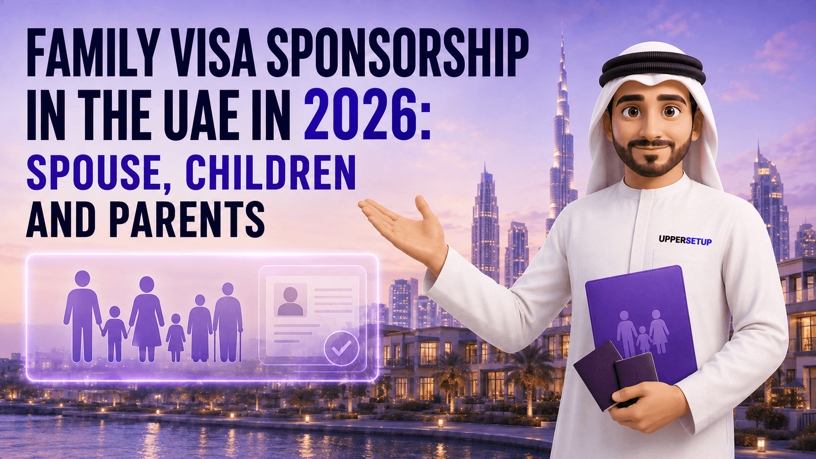 Family visa sponsorship in the UAE in 2026: spouse, children and parents