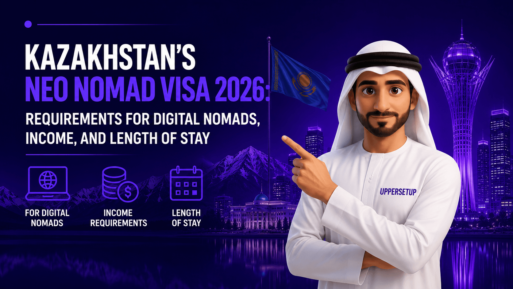 Kazakhstan’s Neo Nomad Visa 2026: Requirements for Digital Nomads, Income, and Length of Stay