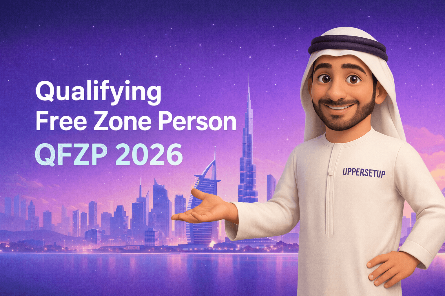 Qualifying Free Zone Person Regime in 2026: Conditions for Applying the Zero Corporate Tax Rate in the United Arab Emirates